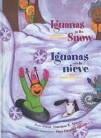 Iguanas in the Snow And Other Winter Poems/iguanas En La Nieve Y Otros Poemas