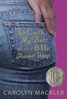 Earth, My Butt, And Other Big Round Things