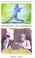 Becoming Joe Dimaggio