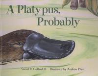 Platypus, Probably