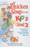 Chicken Soup for the Kid's Soul 2