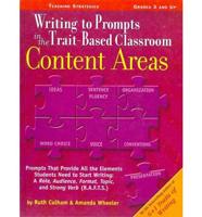 Writing to Prompts in the Trait-Based Classroom Content Areas