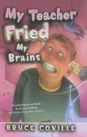 My Teacher Fried My Brains