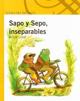 Sapo Y Sepo, Inseparables/Frog and Toad Together