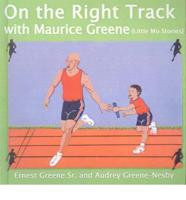 On the Right Track with Maurice Greene (Little Mo Stories)