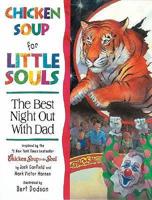 Chicken Soup for Little Souls Reader: the Best Night Out With Dad