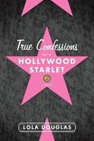 True Confessions Of A Hollywood Starlet