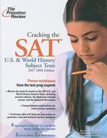 Cracking the SAT U.S. & World History Subject Tests, 2007-2008