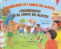 Celebrate! It's Cinco De Mayo/ Celebremos es el Cinco De Mayo!