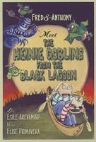 Fred & Anthony Meet the Heinie Goblins from the Black Lagoon