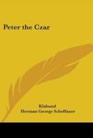 Peter the Czar