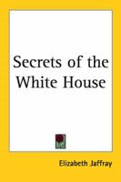 Secrets of the White House