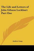 The Life and Letters of John Gibson Lockhart Part One