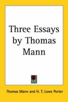 Three Essays By Thomas Mann