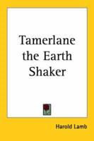 Tamerlane the Earth Shaker
