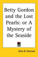 Betty Gordon and the Lost Pearls