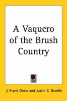 A Vaquero of the Brush Country