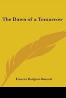 The Dawn of a Tomorrow