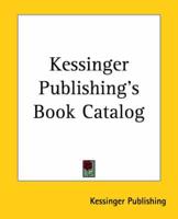 Kessinger Publishing's Book Catalog