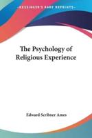 The Psychology of Religious Experience