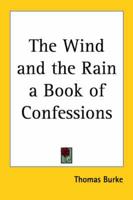 The Wind and the Rain a Book of Confessions