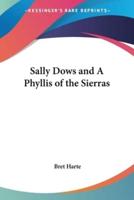 Sally Dows and A Phyllis of the Sierras