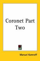 Coronet Part Two