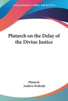 Plutarch on the Delay of the Divine Justice