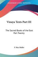 Vinaya Texts Part III