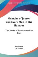 Memoirs of Jonson and Every Man in His Humour