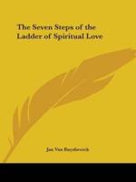 The Seven Steps of the Ladder of Spiritual Love
