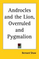 Androcles and the Lion, Overruled and Pygmalion