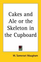 Cakes and Ale or the Skeleton in the Cupboard