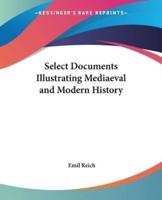 Select Documents Illustrating Mediaeval and Modern History