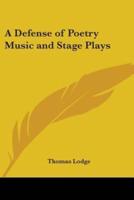 A Defense of Poetry Music and Stage Plays