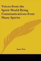 Voices from the Spirit World Being Communications from Many Spirits