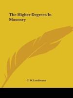 The Higher Degrees In Masonry