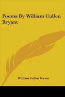 Poems By William Cullen Bryant