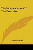 The Independence Of The Executive