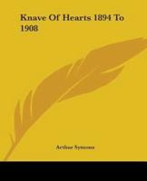 Knave Of Hearts 1894 To 1908