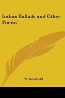 Indian Ballads and Other Poems