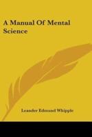 A Manual Of Mental Science