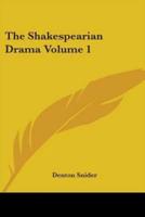 The Shakespearian Drama Volume 1