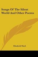 Songs of the Silent World and Other Poems