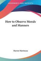 How to Observe Morals and Manners