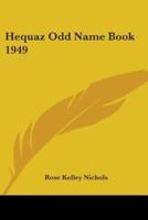 Hequaz Odd Name Book 1949