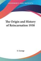 The Origin and History of Reincarnation 1930