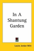 In a Shantung Garden