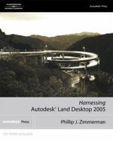 Harnessing AutoCAD Land Development Desktop 2005