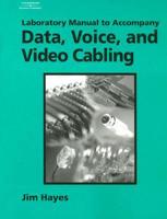 Data, Voice and Video Cabling Laboratory Manual